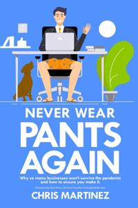 Never Wear Pants Again