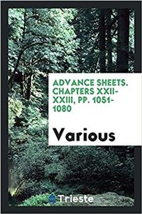 Advance Sheets. Chapters XXII-XXIII, Pp. 1051-1080