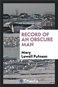 RECORD OF AN OBSCURE MAN