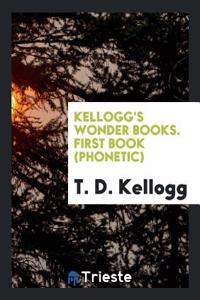 KELLOGG'S WONDER BOOKS. FIRST BOOK  PHON