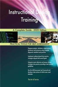 Instructional Design Training A Complete Guide - 2020 Edition