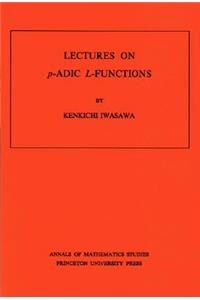 Lectures on p-ADIC L-Functions