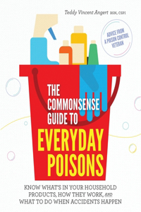 The Commonsense Guide to Everyday Poisons