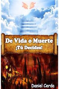 De Vida o Muerte ¡Tú Decides!