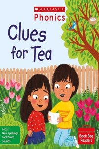 Clues for Tea (Phase 5, Set 9) Matched to Little Wandle Letters and Sounds Revised