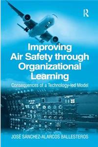 Improving Air Safety Through Organizational Learning