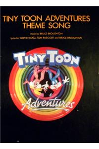 Tiny Toon Adventures Theme Song