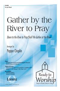 Gather by the River to Pray