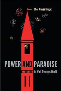 Power and Paradise in Walt Disney's World