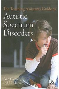 Teaching Assistant's Guide to Autistic Spectrum Disorders