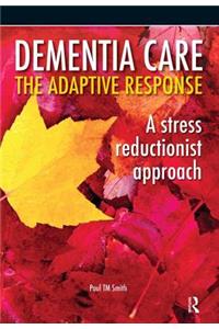 Dementia Care - The Adaptive Response