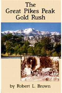 The Great Pikes Peak Gold Rush