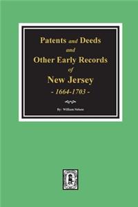 Patents and Deeds and Other Early Records of New Jersey 1664-1703.