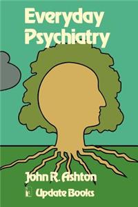 Everyday Psychiatry