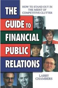 The Guide to Financial Public Relations