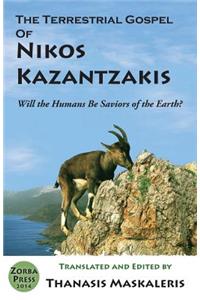 The Terrestrial Gospel of Nikos Kazantzakis (Revised edition)