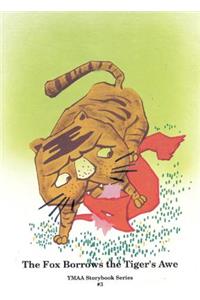 The Fox Borrows the Tiger's Awe