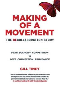 Making of a Movement, The BeCollaboration Story