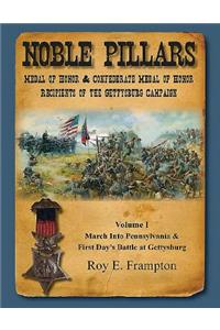 Noble Pillars: Medal of Honor & Confederate Medal of Honor Recipients of the Gettysburg Campaign