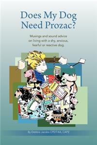 Does My Dog Need Prozac?