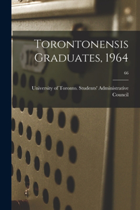 Torontonensis Graduates, 1964; 66