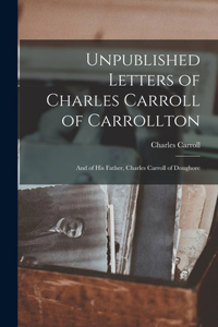 Unpublished Letters of Charles Carroll of Carrollton