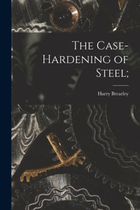 The Case-Hardening of Steel;