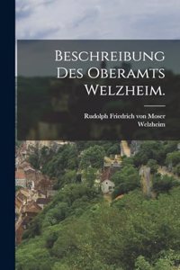 Beschreibung des Oberamts Welzheim.