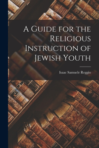 Guide for the Religious Instruction of Jewish Youth