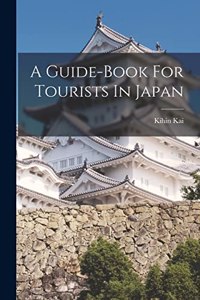 Guide-book For Tourists In Japan