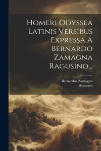 Homeri Odyssea Latinis Versibus Expressa A Bernardo Zamagna Ragusino...