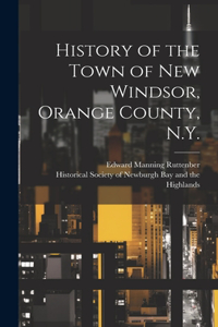 History of the Town of New Windsor, Orange County, N.Y.