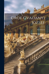 Grof Gvadanyi Jozsef