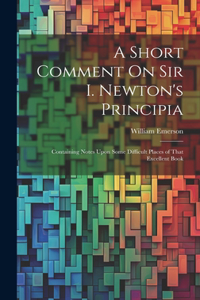 Short Comment On Sir I. Newton's Principia