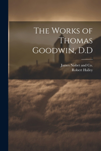 Works of Thomas Goodwin, D.D