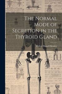 Normal Mode of Secretion in the Thyroid Gland
