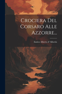 Crociera Del Corsaro Alle Azzorre...