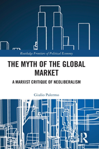 The Myth of the Global Market