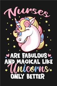 Nurses Are Fabulous And Magical Like Unicorns Only Better