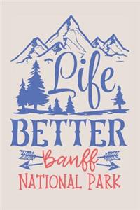 Life Better Banff National Park