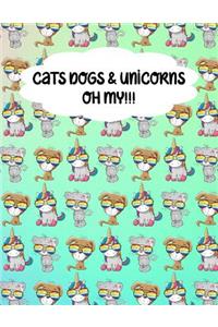 Cats Dogs & Unicorns Oh My