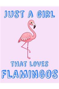 Just A Girl That Loves Flamingos