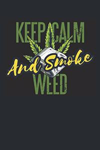 Keep Calm And Smoke Weed