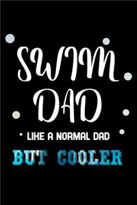 Swim dad like a normal dad but cooler