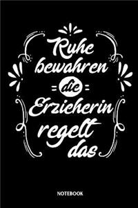 Notebook Ruhe bewahren - Die Erzieherin regelt das