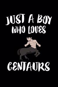 Just A Boy Who Loves Centaurs