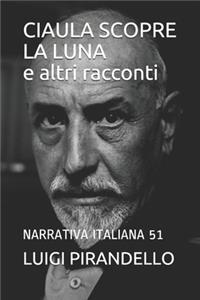 CIAULA SCOPRE LA LUNA e altri racconti
