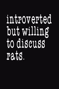 Introverted But Willing To Discuss Rats