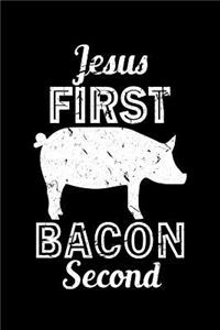 Jesus First Bacon Second
