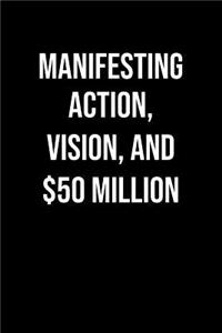 Manifesting Action Vision And 50 Million